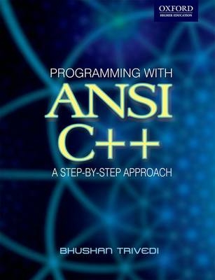 Programming with ANSI C++: A Step-by-step Approach - Bhusan Trevidi