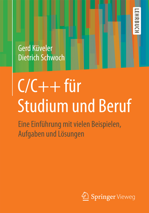 C/C++ für Studium und Beruf - Gerd Küveler, Dietrich Schwoch