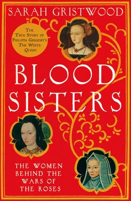 Blood Sisters - Sarah Gristwood