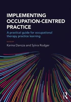 Implementing Occupation-centred Practice - 