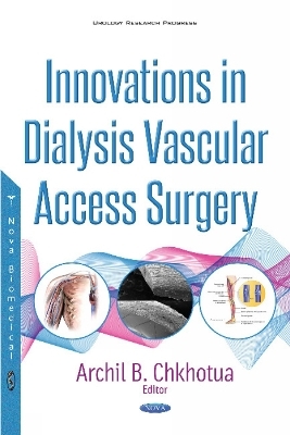 Innovations in Dialysis Vascular Access Surgery - 