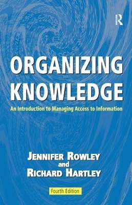 Organizing Knowledge - Jennifer Rowley, Richard Hartley