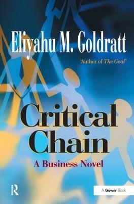 Critical Chain - Eliyahu M Goldratt