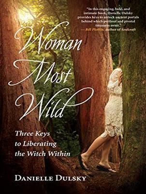 Woman Most Wild - Danielle Dulsky