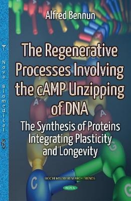 Regenerative Processes Involving the cAMP Unzipping of DNA - 