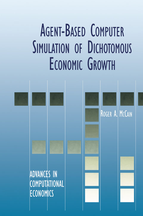 Agent-Based Computer Simulation of Dichotomous Economic Growth - Roger A. McCain