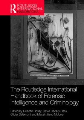 The Routledge International Handbook of Forensic Intelligence and Criminology - 