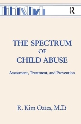 The Spectrum Of Child Abuse - R. Kim Oates