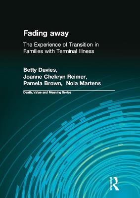 Fading away - Betty Davies PhD.