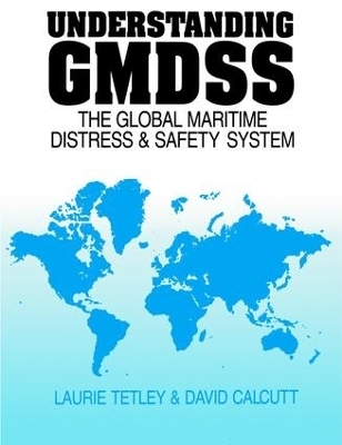 Understanding GMDSS - David Calcutt, Laurie Tetley