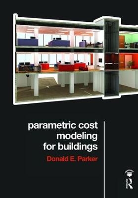 Parametric Cost Modeling for Buildings - Donald Parker