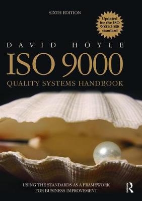 ISO 9000 Quality Systems Handbook - updated for the ISO 9001:2008 standard - David Hoyle