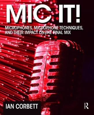 Mic It! - Ian Corbett