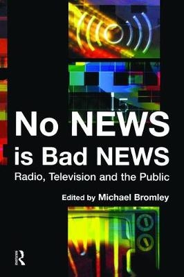 No News is Bad News - Michael Bromley, Hugh Stephenson