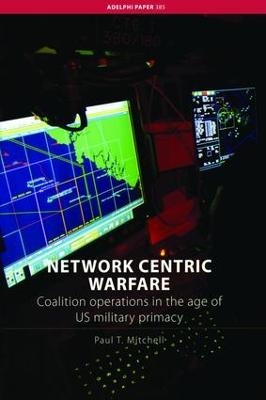 Network Centric Warfare - Paul T. Mitchell