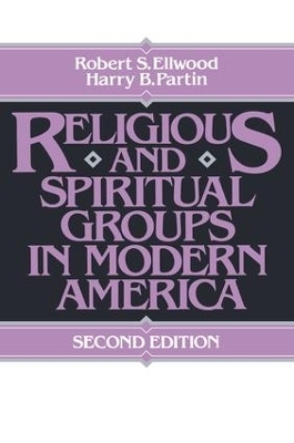 Religious and Spiritual Groups in Modern America - Robert Ellwood, Harry Partin