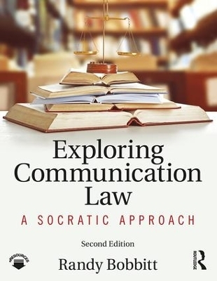 Exploring Communication Law - Randy Bobbitt