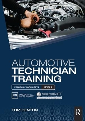 Automotive Technician Training: Practical Worksheets Level 2 - Tom Denton