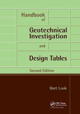 Handbook of Geotechnical Investigation and Design Tables - Burt G. Look