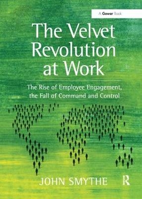 The Velvet Revolution at Work - John Smythe