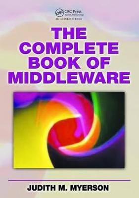 The Complete Book of Middleware - Judith M. Myerson