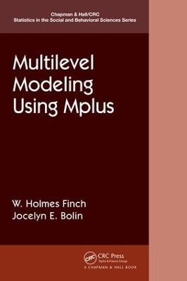 Multilevel Modeling Using Mplus - Holmes Finch, Jocelyn Bolin