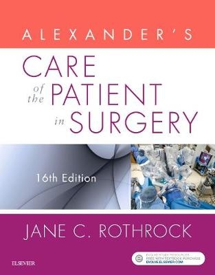 Alexander's Care of the Patient in Surgery - Jane C. Rothrock