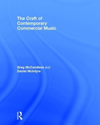 The Craft of Contemporary Commercial Music - Greg McCandless, Daniel McIntyre