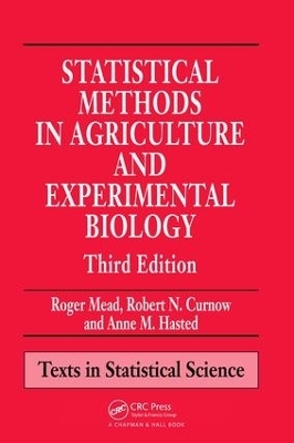 Statistical Methods in Agriculture and Experimental Biology - Roger Mead