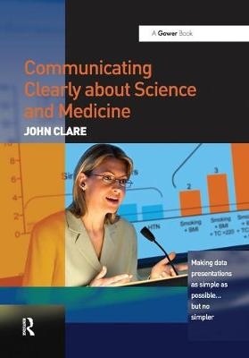 Communicating Clearly about Science and Medicine - John Clare