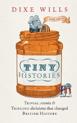 Tiny Histories - Dixe Wills