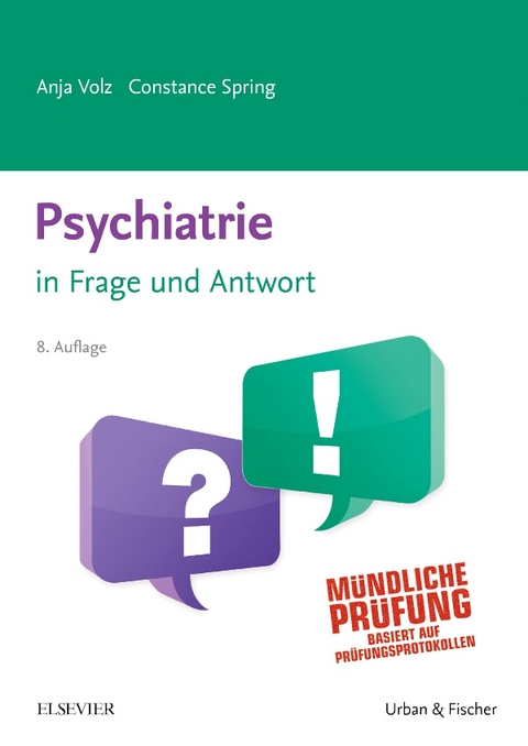 Psychiatrie in Frage und Antwort - Anja Volz, Constance Spring