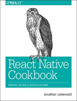 React Native Cookbook - Jonathan Lebensold