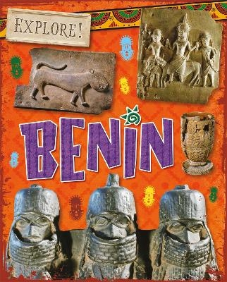 Explore!: Benin - Izzi Howell