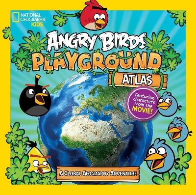 Angry Birds Playground: Atlas - Elizabeth Carney,  National Geographic Kids