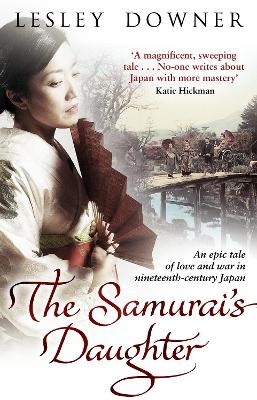 The Samurai's Daughter - Lesley Downer