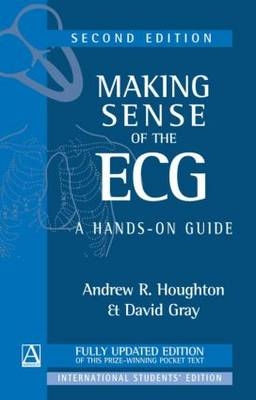 Making Sense of the ECG - A.R. Houghton, D. Gray