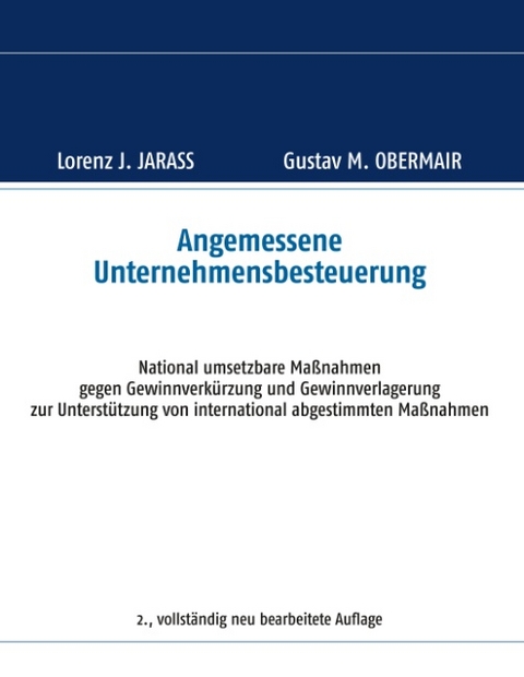 Angemessene Unternehmensbesteuerung - Lorenz J. Jarass, Gustav M. Obermair