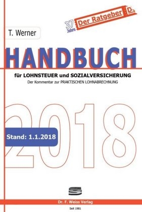 Handbuch für Lohnsteuer und Sozialversicherung 2018 - Thomas Werner