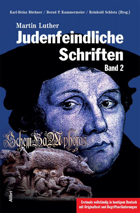 Judenfeindliche Schriften - Martin Luther