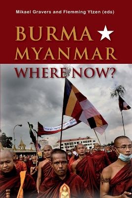 Burma/Myanmar - Where Now? - 