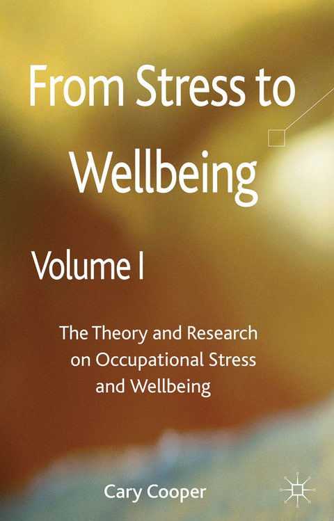 From Stress to Wellbeing Volume 1 - 