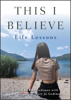 This I Believe - Dan Gediman, Mary Jo Gediman, John Gregory