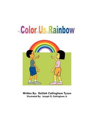 Color Us Rainbow - Delilah Cottingham Tyson