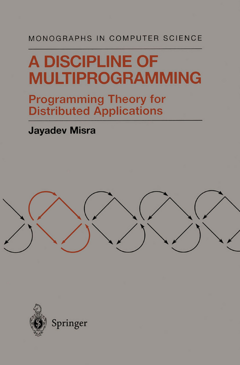 A Discipline of Multiprogramming - Jayadev Misra