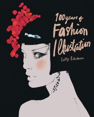 100 Years of Fashion Illustration - Cally Blackman