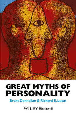 Great Myths of Personality - M. Brent Donnellan, Richard E. Lucas