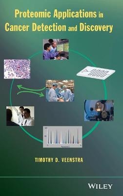 Proteomic Applications in Cancer Detection and Discovery - Timothy D. Veenstra