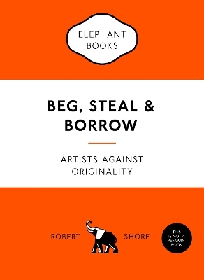 Beg, Steal and Borrow - Robert Shore