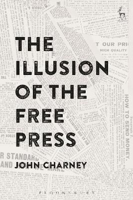 The Illusion of the Free Press - Dr John Charney